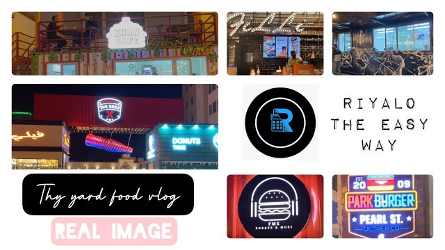 'Thy yard food vlog| Riyalo| Filli| 1660 club|Khan cafe| Park burger| FMS burgers and more|Real Image'