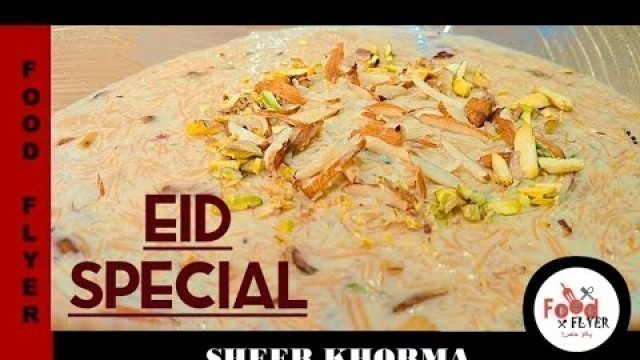 'Sheer Khorma | Eid Special Recipe | sawaiyan | Delicious Recipe | Food Flyer پکاؤخاص'