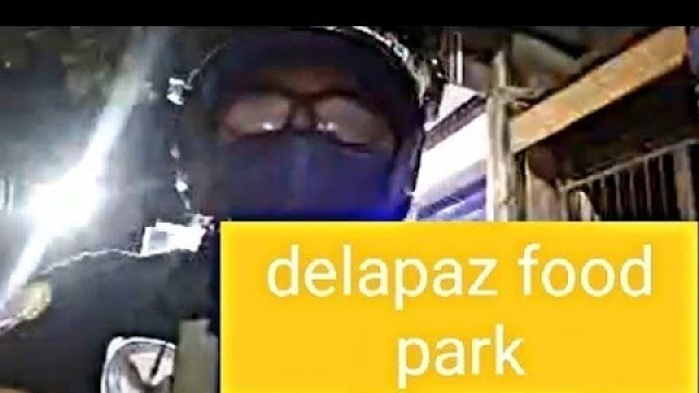 'delapaz food park'