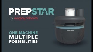 'Boss the prep with Prepstar! One machine, multiple possibilities. Unique compact storage.'