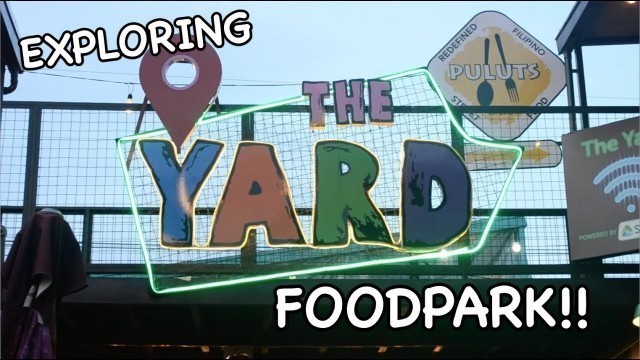 'THE YARD FOOD PARK At Xavierville'