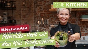 'Angie\'s Petersilien-Pesto mit dem KitchenAid Mini-Foodprozessor - ganz easy | by One Kitchen'