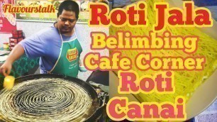 'Penang Street Food Famous Roti Jala Roti Canai Teluk Bahang Belimbing Cafe Corner 网饼配咖喱'
