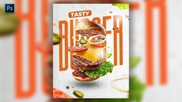 'How to Design food flyer design photoshop tutorial (Restaurant burger social media poster) + PSD'