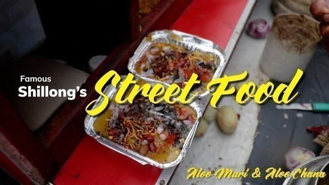 'Shillong Street Food | Aloo Chana & Aloo Muri'