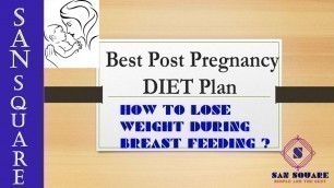 'Weight loss diet for breastfeeding mom | Weight loss diet plan in Tamil | பாலூட்டும் தாய்களுக்காக!'
