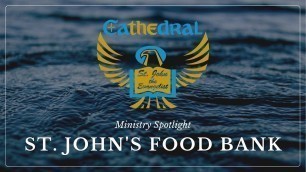 'Ministry Spotlight on St. John\'s Food Bank'