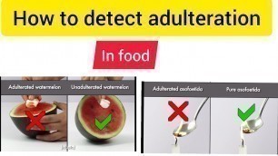 'How to detect adulteration of food at home@ fssai'