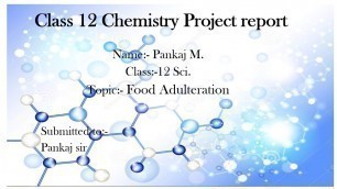 'Project file on Food Adulteration–Chemistry Class 12'