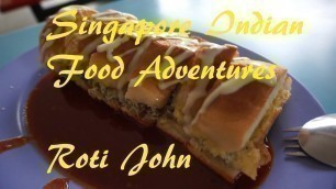 'Singapore Indian Food Adventure : Roti John. Raimah Indian Food'