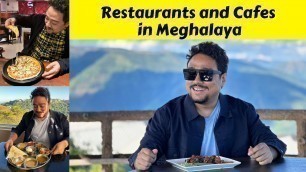 'Must Visit Cafes and Restaurants in Shillong and Cherrapunji 