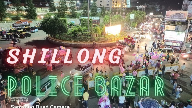 'Police Bazar | Shillong City | Capital of Meghalaya | Street food Shillong'