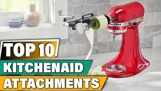 'Best Kitchenaid Attachments In 2022 - Top 10 Kitchenaid Attachment Review'