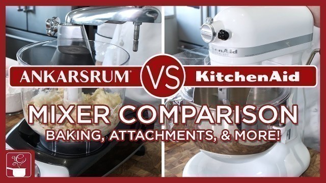 'Ankarsrum VS KitchenAid Mixer Comparison - Review Ankarsrum Kitchen Assistent & KitchenAid Pro 600'