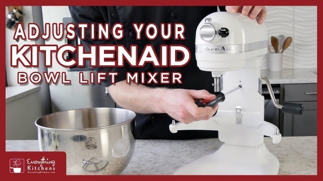 'KitchenAid Not Mixing Properly - Bowl Lift Mixer Adjustment'