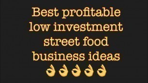 'Top  best profitable low investment street food business ideas | latest small business ideas #shorts'
