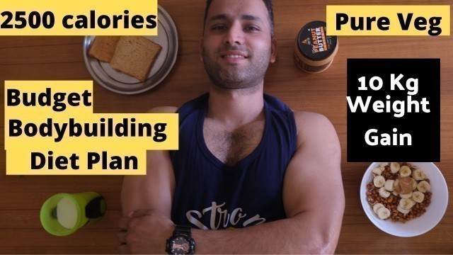 '2500 Calories Budget INDIAN Diet PLan | Gain Real 10 kgs of Muscle | Sirf 70 Rupees Main'
