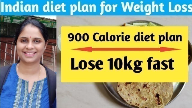 'Indian Diet plan for weight loss | 900 calorie diet (day 4) | Lose 10kg in 10 days'