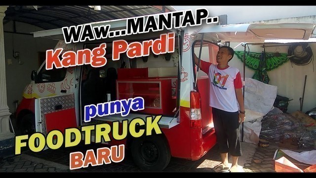 'WAW..MANTAP!! KANG PARDI BELI FOOD TRUCK GRANMAX UNTUK USAHA KULINER'