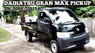 'INFO HARGA DAIHATSU GRAN MAX PICKUP Th. 2008 - 2015'