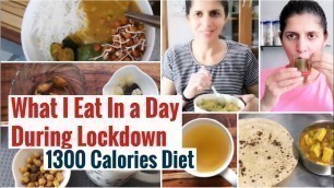 'What I Eat in a Day During Lockdown | 1300 Calories Veg Diet Plan | Intermittent Fasting Meal Plan'