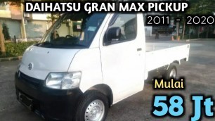'INFO HARGA MOBIL BEKAS DAIHATSU GRAN MAX PICKUP 2011 - 2020'