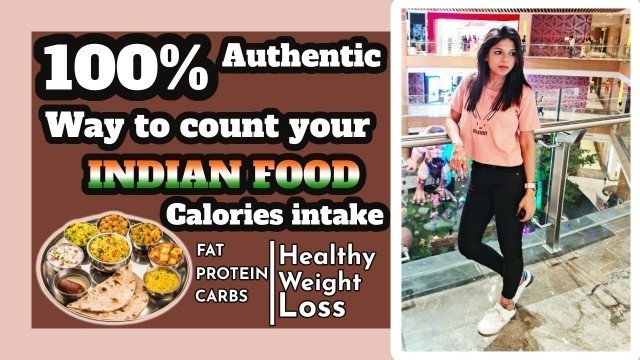 '100% authentic way to count Indian food calories for healthy weight loss | The Fitness Hood | India'