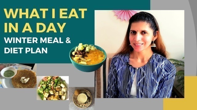 'What I Eat In A Day | Winter Meal Plan | 1300-1400 Calories Indian Diet Plan To Lose Weight | Hindi'