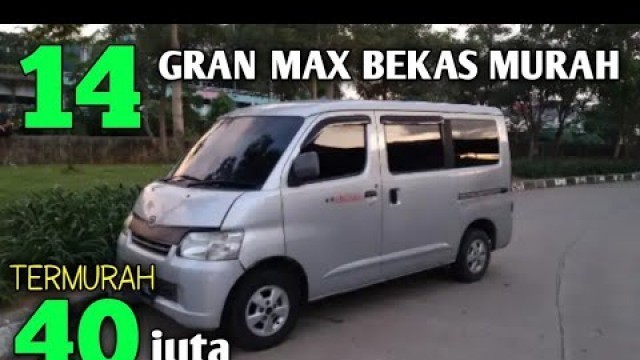 'Harga Daihatsu GRAN MAX Bekas Murah terendah 40 JUTA Update 2021'