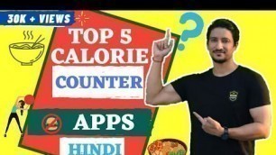 'Top 5 Best Calorie Counting App In 2020  | Hindi | Best Weight Loss App'