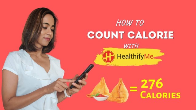 'Best Calorie Counting App for Indian Food Habits | How to Count Calories with HealthifyMe'