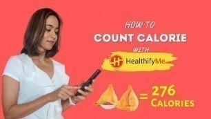 'Best Calorie Counting App for Indian Food Habits | How to Count Calories with HealthifyMe'