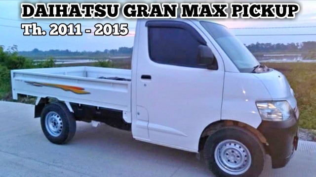 'INFO HARGA DAIHATSU GRAN MAX PICKUP Th. 2011 - 2015'