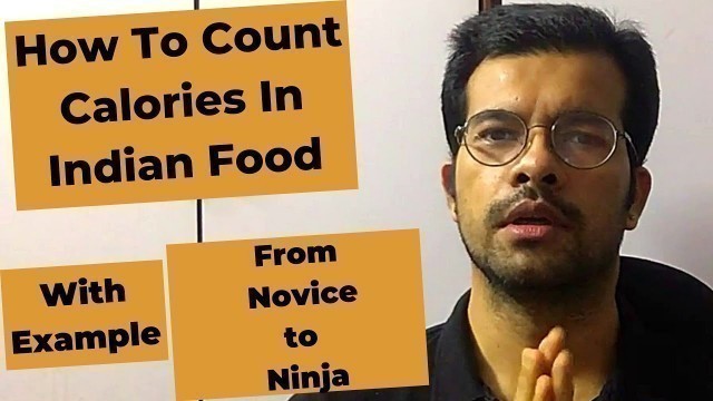 'How To Count Calories In Indian Food | With Examples'