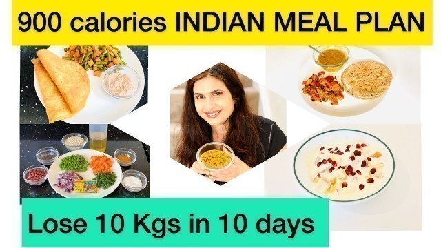 'How to Lose weight fast 10 kgs in 10 days | 900 calories Indian veg meal plan'