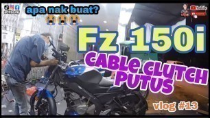 'GRABFOOD | Fz 150i CABLE CLUTCH PUTUS | APA NAK BUAT? | RIDER GRAB KECUNDANG P2 | ABANG IDOLA'