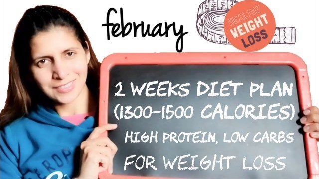 '2 Weeks Indian Diet Plan  | February Weight Loss Challenge | 1300 Calorie Meal Plan | High Protein'