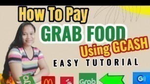 'How to Pay GRAB FOOD Using GCASH - Tagalog Toturial'
