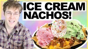 'ICE CREAM NACHOS! \"WILL IT COMBO?\" w/ SHANE DAWSON'