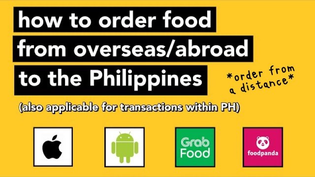 'How to order food from overseas/abroad to the Philippines|Grab|Foodpanda'