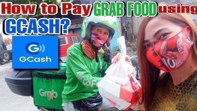 'Paano magbayad sa GRAB FOOD gamit ang GCASH / Tagalog tutorial'