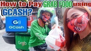 'Paano magbayad sa GRAB FOOD gamit ang GCASH / Tagalog tutorial'