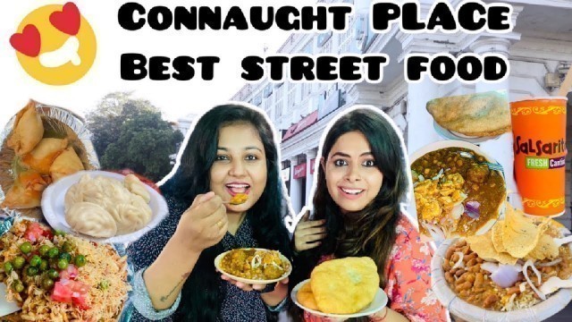 'Best Street Food in Connaught Place| Best Street Food CP | CONNAUGHT PLACE | New Delhi | DELHI GIRLS'