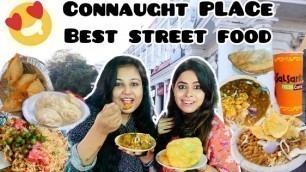 'Best Street Food in Connaught Place| Best Street Food CP | CONNAUGHT PLACE | New Delhi | DELHI GIRLS'