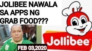 'GrabFood update - jolibee wala na sa apps Ng Grab Food - Feb 03 2020. #grabfood'