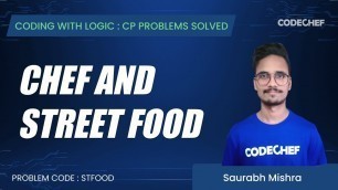 'STFOOD | Chef and Street Food | Coding with Logic: CP Problems Solved Cakewalk'