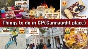 'A Day \" Well spent \" In Cannaught Place || Cp Street food , Yulu , Janpath , Wengers ,Bangla Sahib |'