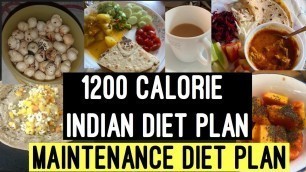 'MAINTENANCE DIET PLAN | 1200 CALORIES INDIAN DIET PLAN | Azra Khan Fitness'