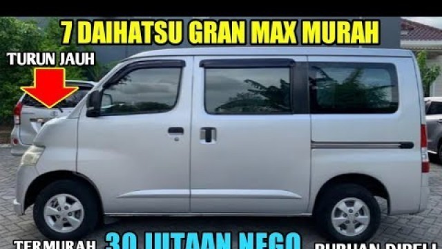 'HARGA MOBIL BEKAS GRAN MAX MURAH 30 JUTAAN MASIH BISA NEGO, MOBIL MUAT BANYAK IRIT TERMURAH'