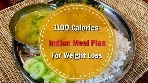 '1100 Calories Full Day Healthy Indian Meal Plan + Weight Loss Tips'